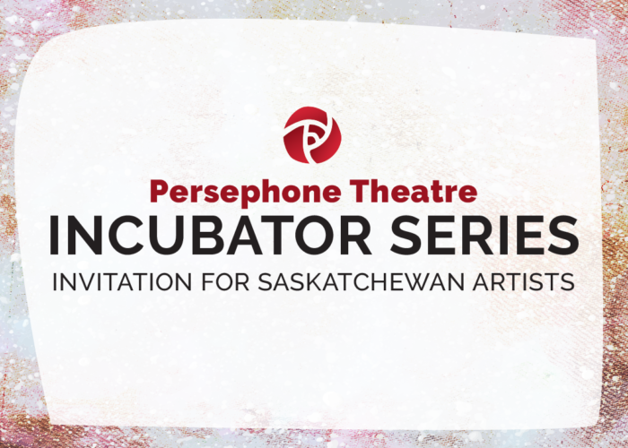 2022/23 Invitation for Saskatchewan Artists to the Incubator Series