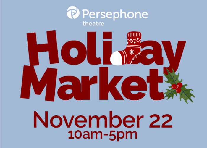 Persephone Theatre’s Holiday Market Returns!